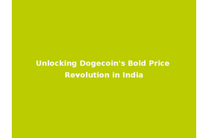 Unlocking Dogecoin's Bold Price Revolution in India