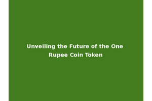 Unveiling the Future of the One Rupee Coin Token