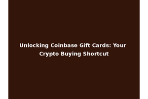 Unlocking Coinbase Gift Cards: Your Crypto Buying Shortcut