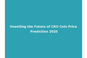 Unveiling the Future of CRO Coin Price Prediction 2025