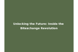 Unlocking the Future: Inside the Bitexchange Revolution