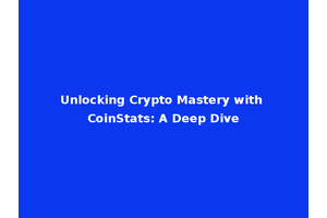 Unlocking Crypto Mastery with CoinStats: A Deep Dive
