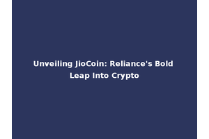 Unveiling JioCoin: Reliance's Bold Leap Into Crypto