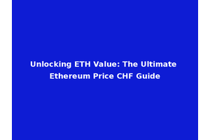 Unlocking ETH Value: The Ultimate Ethereum Price CHF Guide