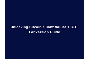 Unlocking Bitcoin's Baht Value: 1 BTC Conversion Guide