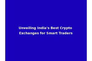 Unveiling India's Best Crypto Exchanges for Smart Traders