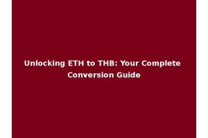 Unlocking ETH to THB: Your Complete Conversion Guide