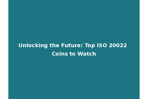 Unlocking the Future: Top ISO 20022 Coins to Watch