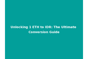 Unlocking 1 ETH to IDR: The Ultimate Conversion Guide