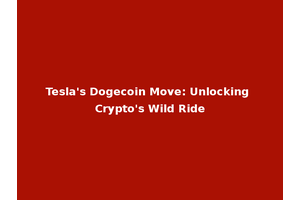 Tesla's Dogecoin Move: Unlocking Crypto's Wild Ride