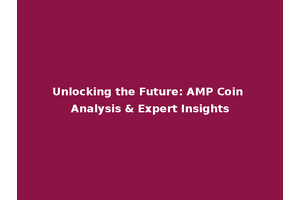 Unlocking the Future: AMP Coin Analysis & Expert Insights
