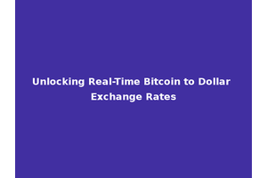 Unlocking Real-Time Bitcoin to Dollar Exchange Rates