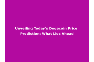 Unveiling Today's Dogecoin Price Prediction: What Lies Ahead