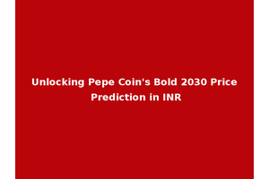 Unlocking Pepe Coin's Bold 2030 Price Prediction in INR