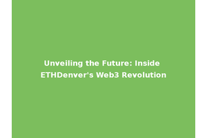 Unveiling the Future: Inside ETHDenver's Web3 Revolution