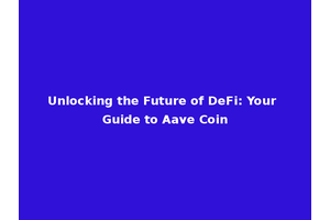 Unlocking the Future of DeFi: Your Guide to Aave Coin