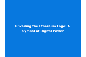 Unveiling the Ethereum Logo: A Symbol of Digital Power