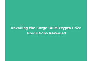 Unveiling the Surge: XLM Crypto Price Predictions Revealed