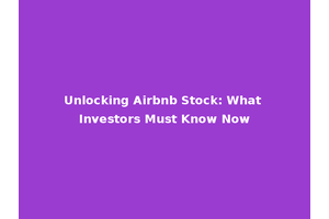 Unlocking Airbnb Stock: What Investors Must Know Now