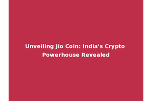 Unveiling Jio Coin: India's Crypto Powerhouse Revealed