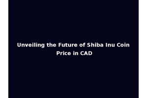 Unveiling the Future of Shiba Inu Coin Price in CAD