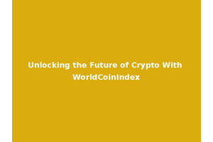 Unlocking the Future of Crypto With WorldCoinIndex
