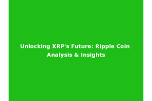 Unlocking XRP's Future: Ripple Coin Analysis & Insights