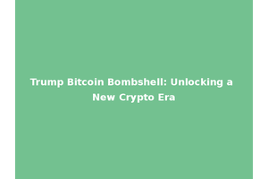 Trump Bitcoin Bombshell: Unlocking a New Crypto Era
