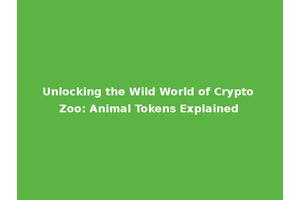 Unlocking the Wild World of Crypto Zoo: Animal Tokens Explained
