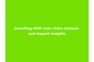 Unveiling NMR Coin: Price Outlook and Expert Insights