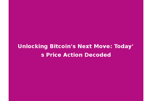 Unlocking Bitcoin's Next Move: Today's Price Action Decoded
