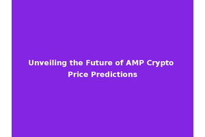 Unveiling the Future of AMP Crypto Price Predictions