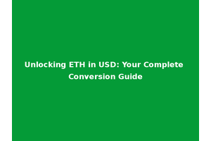 Unlocking ETH in USD: Your Complete Conversion Guide
