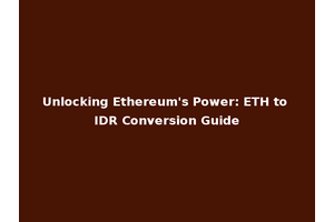 Unlocking Ethereum's Power: ETH to IDR Conversion Guide