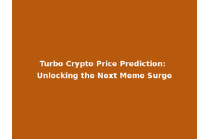 Turbo Crypto Price Prediction: Unlocking the Next Meme Surge