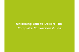 Unlocking BNB to Dollar: The Complete Conversion Guide