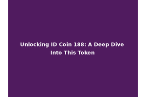 Unlocking ID Coin 188: A Deep Dive Into This Token