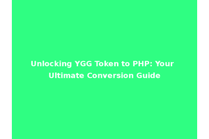 Unlocking YGG Token to PHP: Your Ultimate Conversion Guide