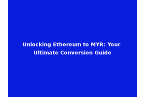 Unlocking Ethereum to MYR: Your Ultimate Conversion Guide