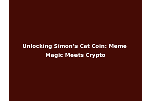 Unlocking Simon's Cat Coin: Meme Magic Meets Crypto