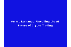 Smart Exchange: Unveiling the AI Future of Crypto Trading