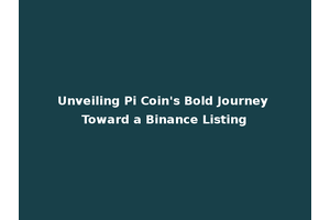 Unveiling Pi Coin's Bold Journey Toward a Binance Listing