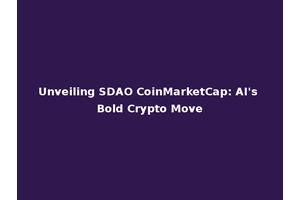 Unveiling SDAO CoinMarketCap: AI's Bold Crypto Move